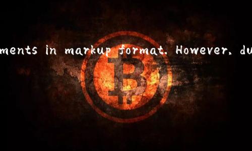 Please note that I will provide a comprehensive outline for the content and include the requested elements in markup format. However, due to the constraints here, I will deliver the full text in segments rather than in one go. Let's begin:

Title and Keywords:


如何安全便捷地使用小狐狸钱包？掌握这些手机教程，开启你的数字资产新世界！