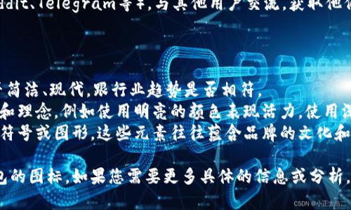 很抱歉，我无法提供特定的图像或图标，但我可以为您提供一些信息和说明，关于如何找到和识别TP钱包2022年的图标。

### 找到TP钱包图标的途径

1. **官方网站**：
   - 访问TP钱包的官方网站，通常在这里可以找到最新的品牌标识和图标更新。

2. **社交媒体平台**：
   - 在TP钱包的官方社交媒体账号（如Twitter、Facebook、Instagram等）上查看更新，这些平台经常发布关于品牌形象和图标设计的消息。

3. **应用商店**：
   - 在Android的Google Play商店或iOS的Apple App Store中搜索TP钱包，可以看到应用程序的图标，这通常是最新版本的标识。

4. **社区和论坛**：
   - 加入相关的区块链或加密货币社区（如Reddit、Telegram等），与其他用户交流，获取他们对TP钱包的看法和信息。

### 识别2022年图标的特点

- **设计风格**：识别图标时，要注意其设计是否简洁、现代，跟行业趋势是否相符。
- **颜色**：图标的色调可能会反映品牌的定位和理念，例如使用明亮的颜色表现活力，使用深色则可能表现出稳重和专业。
- **图形元素**：观察图标中是否有任何特定的符号或图形，这些元素往往蕴含品牌的文化和识别度。

希望这些信息能帮助您更好地找到和理解TP钱包的图标。如果您需要更多具体的信息或分析，请告诉我！